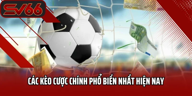 Thể Thao SV66 8 Các kèo cược chính phổ biến nhất hiện nay