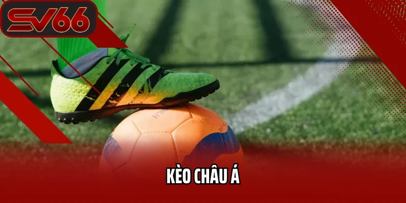 Kèo Châu Á